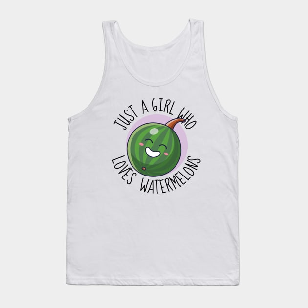 Just A Girl Who Loves Watermelons Funny Watermelon Tank Top by DesignArchitect